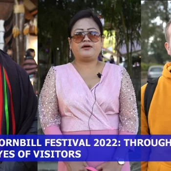 Hornbill Festival 2022: Through the eyes of visitors