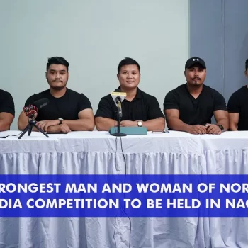 Strongest man and woman of Northeast India competition to be held in Nagaland