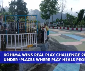Kohima wins Real Play Challenge 2022 under ‘Places where play heals people’